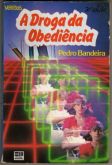 A Droga da Obediência